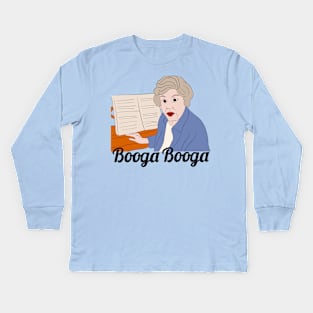 When I Say 'Booga Booga'... Kids Long Sleeve T-Shirt